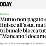Mutuo non pagato e la casa finisce all’asta, ma il tribunale blocca tutto: “Mancano i documenti”